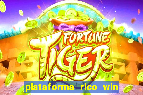 plataforma rico win paga mesmo